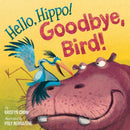 Hello, Hippo! Goodbye, Bird!-Children’s / Teenage fiction: Nature and animal stories-買書書 BuyBookBook