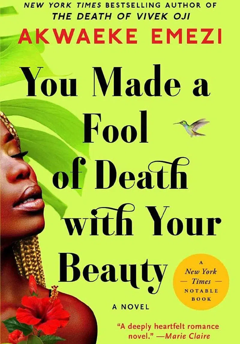 You Made a Fool of Death With Your Beauty (Akwaeke Emezi)