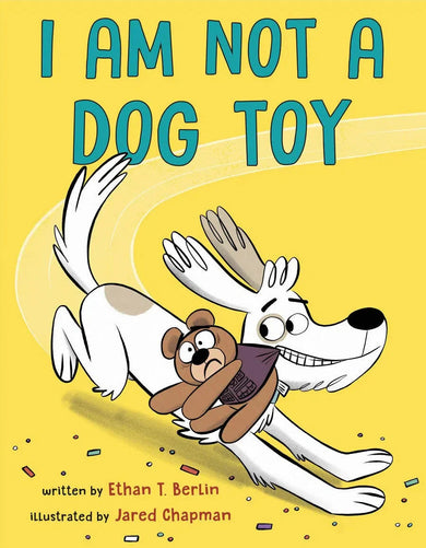 I Am Not a Dog Toy