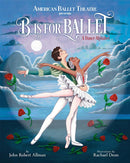 B Is for Ballet: A Dance Alphabet (American Ballet Theatre)-Children’s / Teenage general interest: Art/ music/ drama and film-買書書 BuyBookBook
