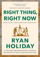 Right Thing, Right Now