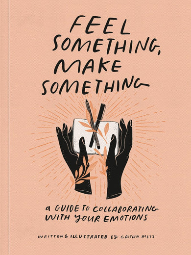 Feel Something, Make Something-Self-help/ personal development/ practical advice-買書書 BuyBookBook