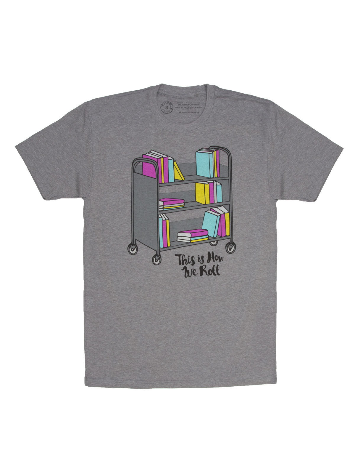 This Is How We Roll Unisex T-Shirt Small