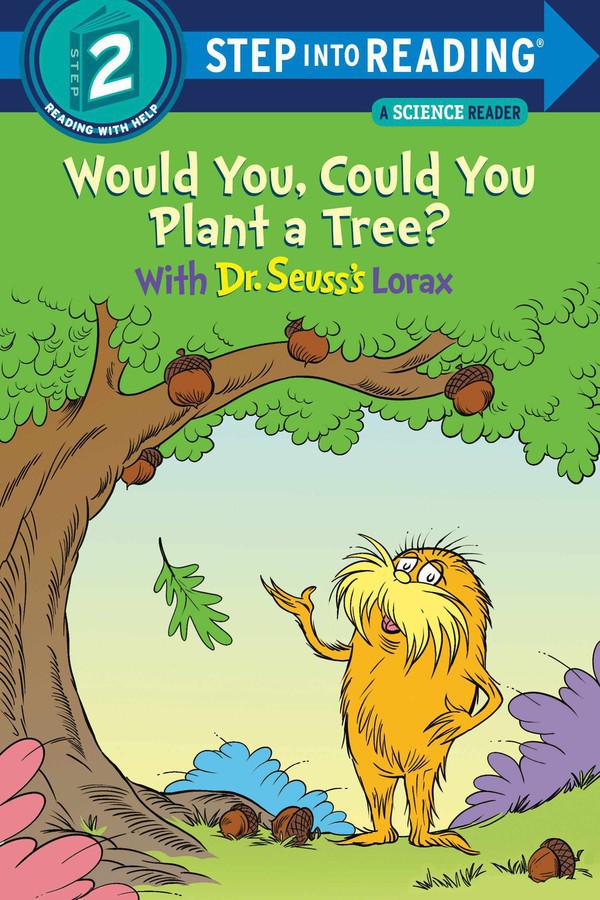 Would You, Could You Plant a Tree? With Dr. Seuss's Lorax