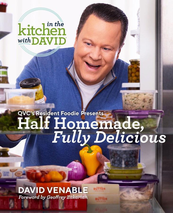 Half Homemade, Fully Delicious: An "In the Kitchen with David" Cookbook from QVC's Resident Foodie-Cookery / food and drink / food writing-買書書 BuyBookBook