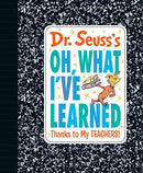 Dr. Seuss's Oh, What I've Learned: Thanks to My TEACHERS!-Children’s / Teenage general interest: General knowledge and interesting facts-買書書 BuyBookBook