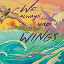 We Always Had Wings-Children’s / Teenage fiction: General and modern fiction-買書書 BuyBookBook