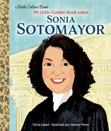 Mi Little Golden Book Sobre Sonia Sotomayor (My Little Golden Book About Sonia Sotomayor Spanish Edition) cover (ISBN 9780593428771)