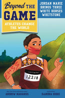 Beyond the Game: Jordan Marie Brings Three White Horses Whetstone-Children’s / Teenage general interest: Biography and autobiography-買書書 BuyBookBook