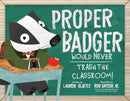 Proper Badger Would Never Trash the Classroom!-Children’s / Teenage fiction: General and modern fiction-買書書 BuyBookBook