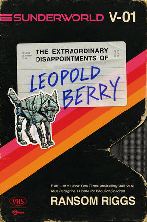 Cover of Sunderworld, Vol. I: The Extraordinary Disappointments of Leopold Berry (ISBN 9780593530948)