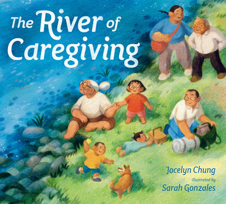 Cover of The River of Caregiving (ISBN 9780593533604)