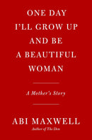 One Day I'll Grow Up and Be a Beautiful Woman