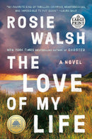 The Love of My Life: A GMA Book Club Pick
