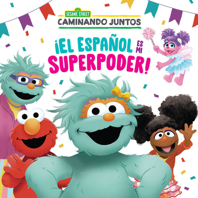 ¡El español es mi superpoder! (Sesame Street) (Spanish is My Superpower! Spanish Edition) cover (ISBN 9780593566671)