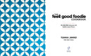 The Feel Good Foodie Cookbook US - Hardback