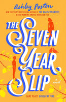 The Seven Year Slip