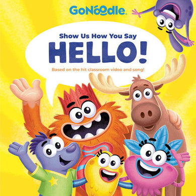 Cover of Show Us How You Say Hello! (GoNoodle) (ISBN 9780593649176)