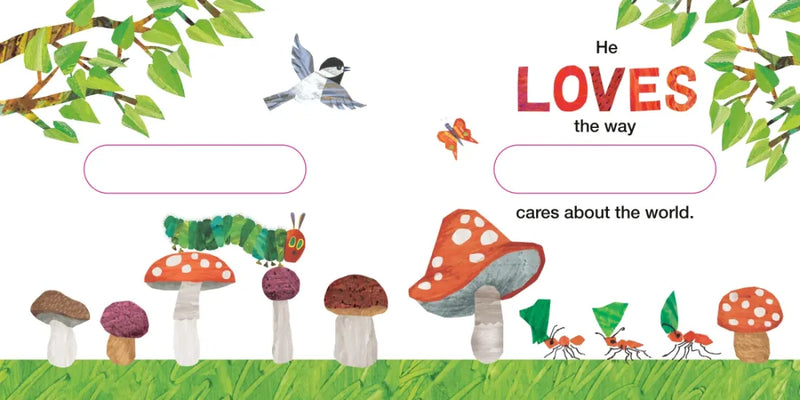 The Very Hungry Caterpillar Loves [YOUR NAME HERE]! US - Board book