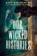 Our Wicked Histories
