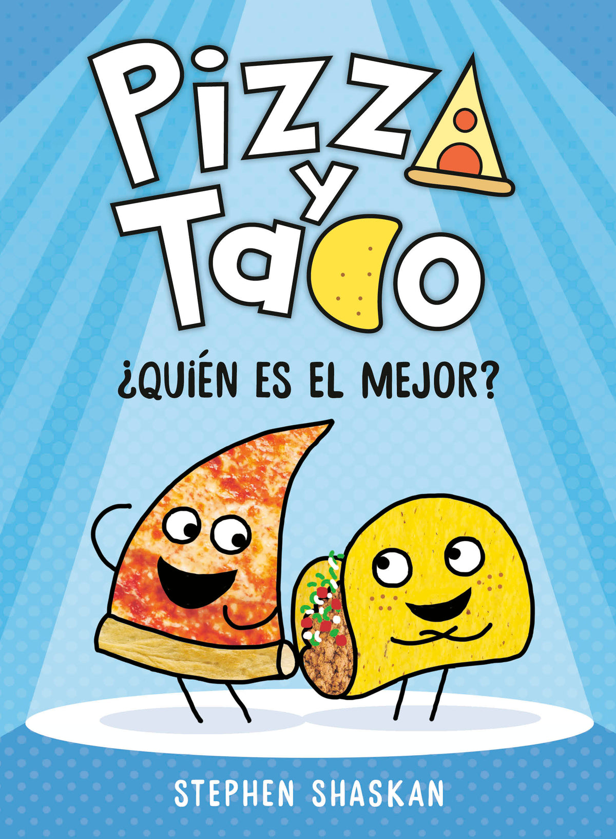 Pizza y Taco: ¿Quién es el mejor? cover (ISBN 9780593704325)