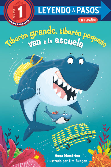 Tiburón grande, tiburón pequeño van a la escuela (Big Shark, Little Shark Go to School) cover (ISBN 9780593711712)