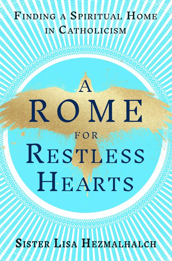 A Rome for Restless Hearts