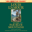 To the Far Blue Mountains (Louis L'Amour's Lost Treasures)-Fiction: Adventure / action / war-買書書 BuyBookBook