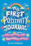 My First Positivity Journal-Children’s / Teenage personal and social topics: Self-awareness and self-esteem-買書書 BuyBookBook