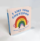 I Like Your Chutzpah US - Board book