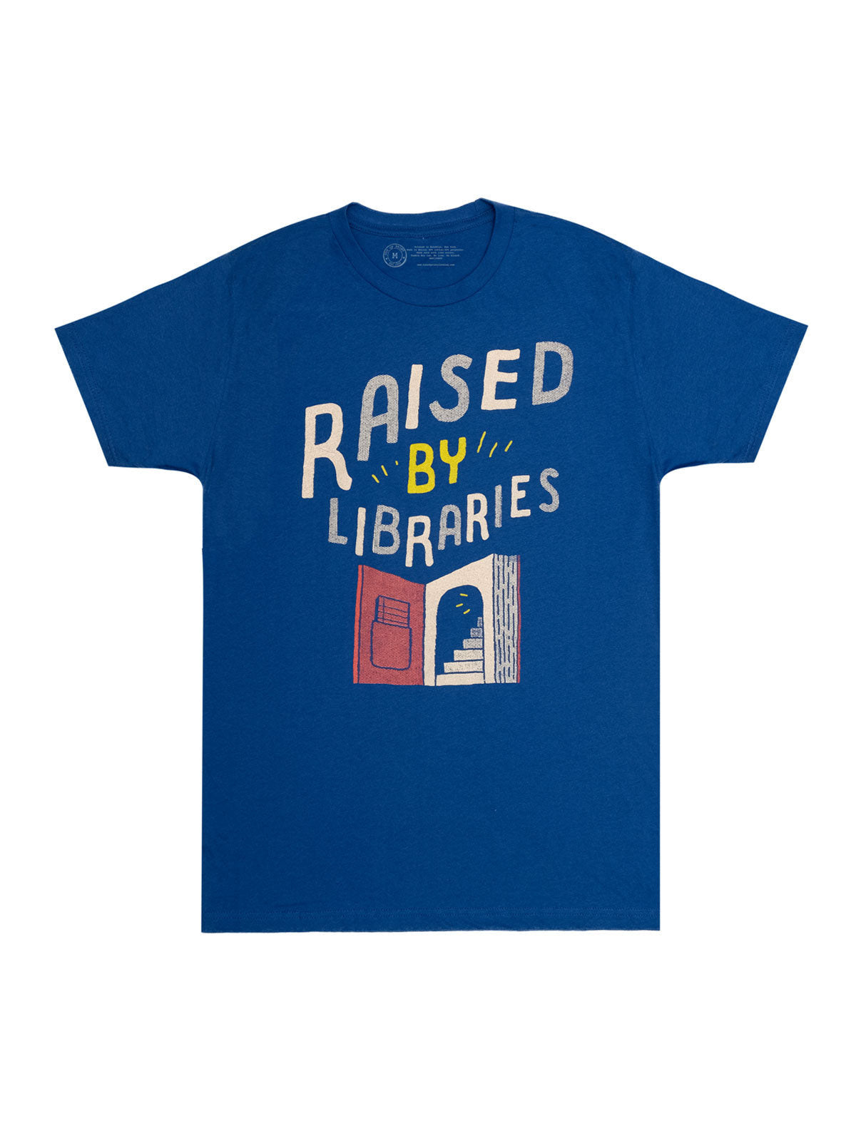 Raised by Libraries Unisex T-Shirt XXXX-Large