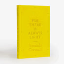 For There Is Always Light US - Hardback