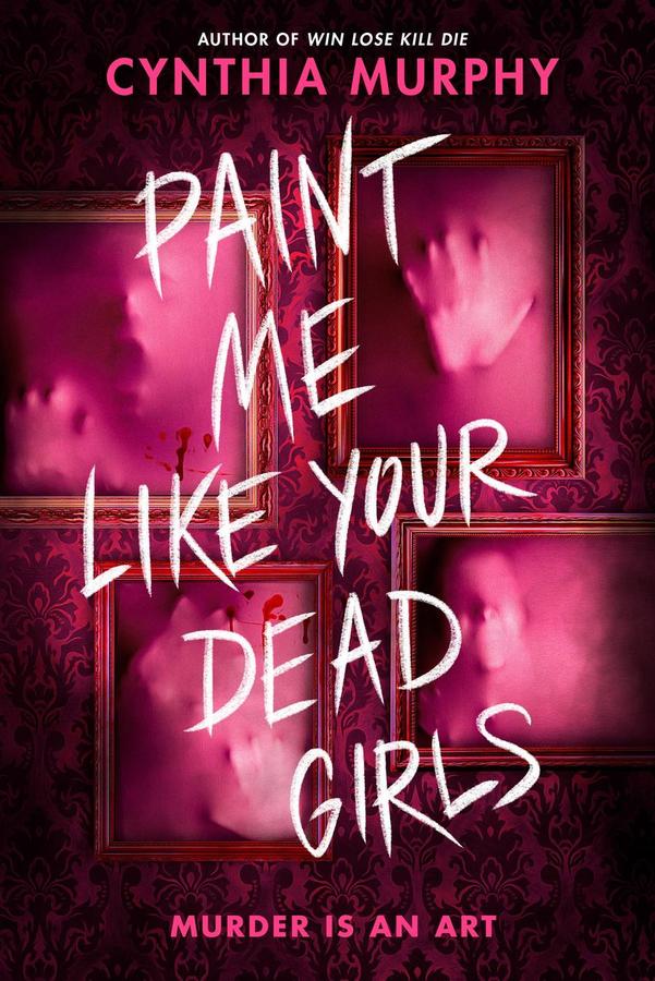 Paint Me Like Your Dead Girls