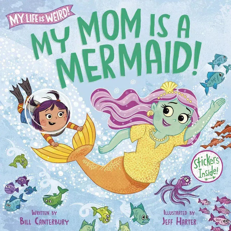 My Mom Is a Mermaid!