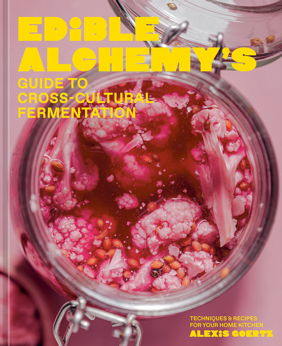 Edible Alchemy's Guide to Cross-Cultural Fermentation cover (ISBN 9780593837870)