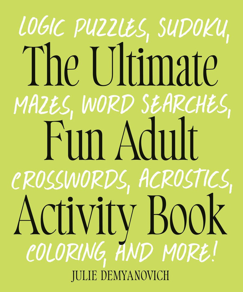 The Ultimate Fun Adult Activity Book