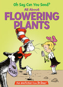 Oh Say Can You Seed? All About Flowering Plants