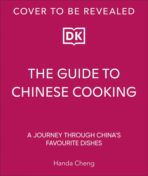 The Guide to Chinese Cooking