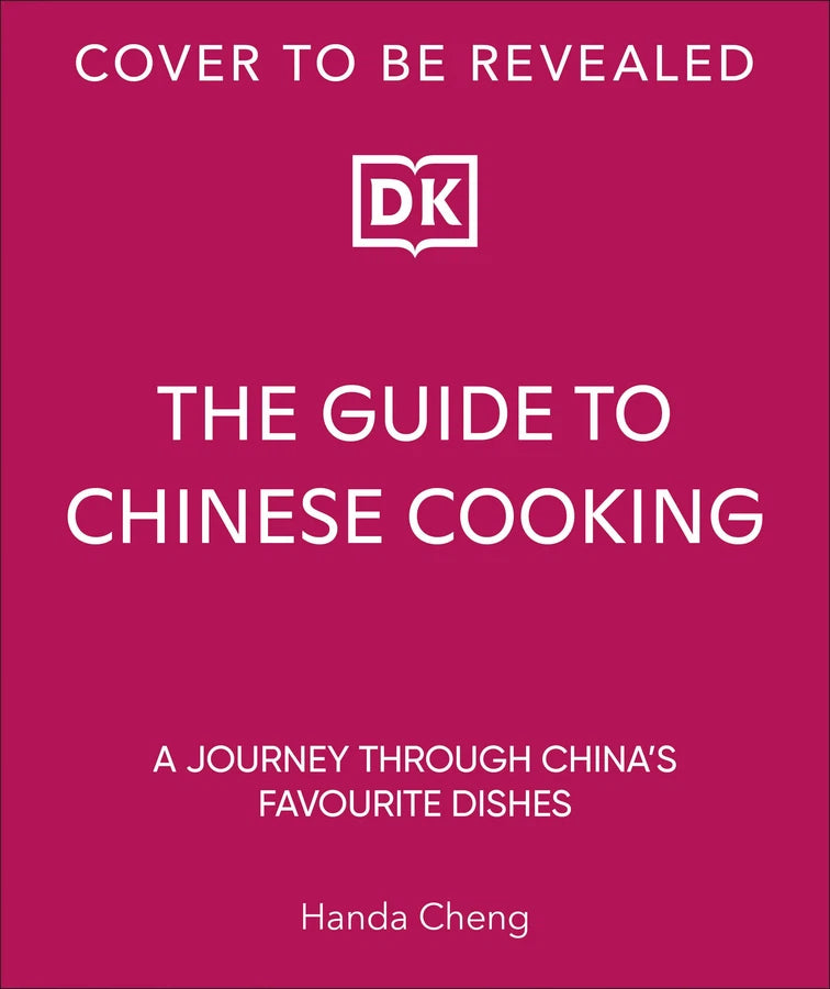 The Guide to Chinese Cooking