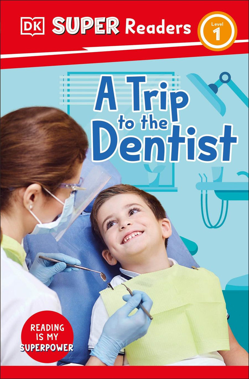 DK Super Readers Level 1 A Trip to the Dentist