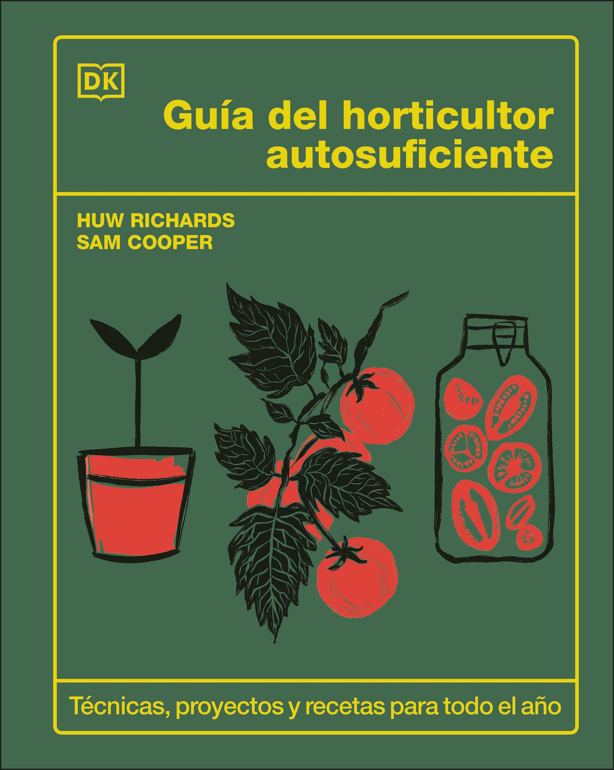 Guía del horticultor autosuficiente (The Self-Sufficient Garden) cover (ISBN 9780593963012)