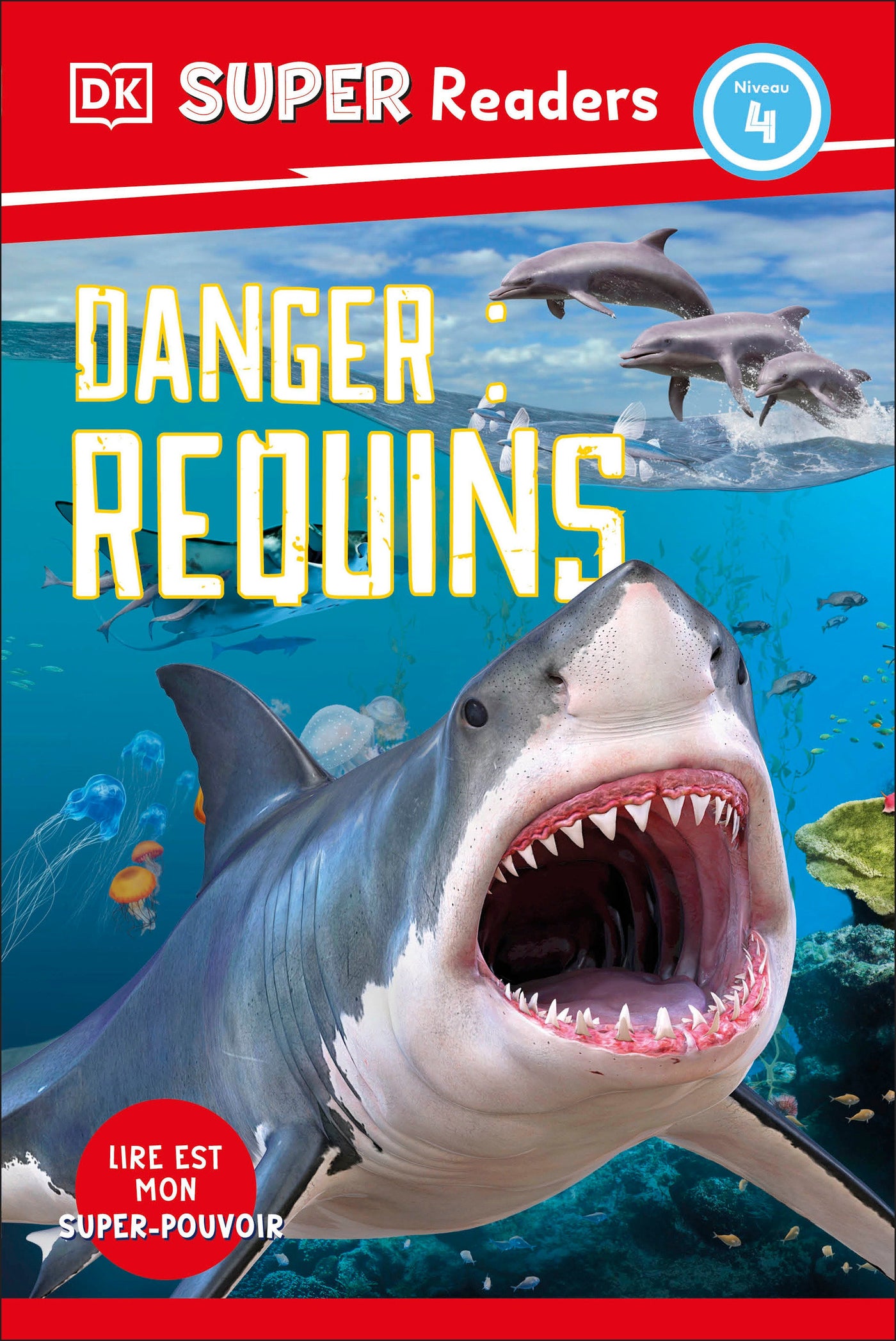 DK Super Readers Level 4 French Translation Shark Attack - Danger : Requins
