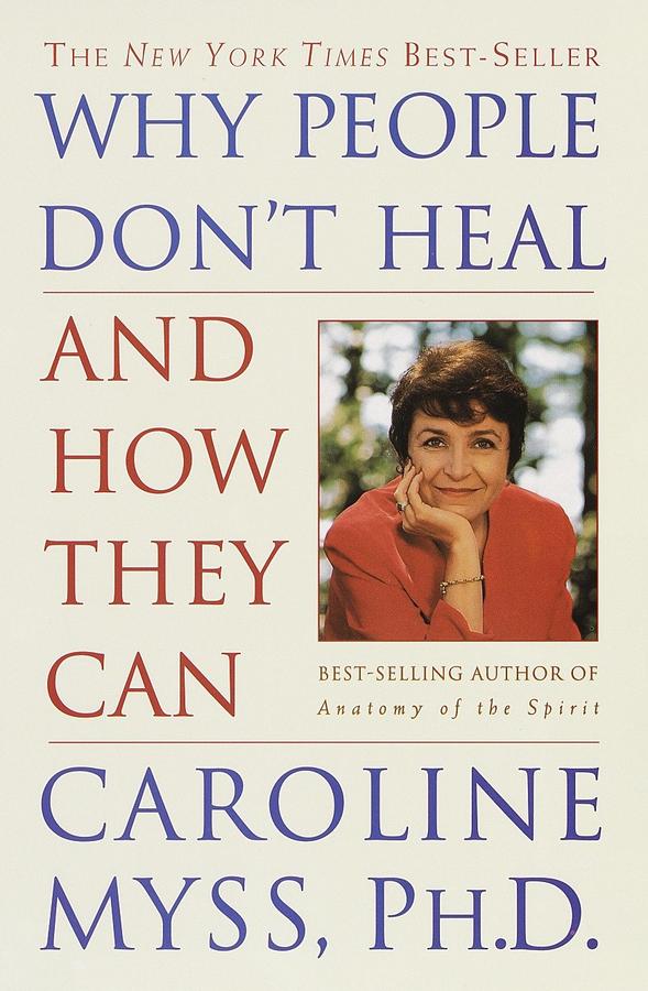 Why People Don't Heal And How They Can