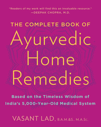 The Complete Book Of Ayurvedic Home Remedies
