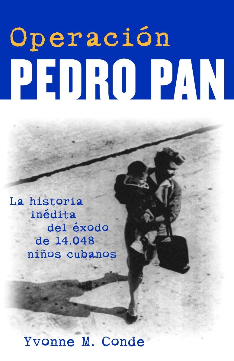 Operación Pedro Pan / Operation Pedro Pan cover (ISBN 9780609811153)