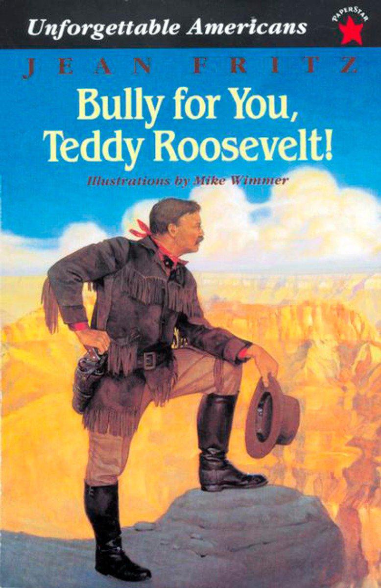 Bully for You, Teddy Roosevelt!-Children’s / Teenage fiction: Biographical/ historical fiction and true stories-買書書 BuyBookBook