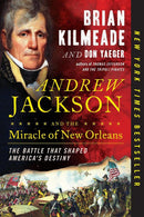 Andrew Jackson and the Miracle of New Orleans