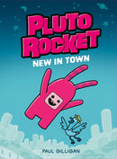 Pluto Rocket: New in Town (Pluto Rocket
