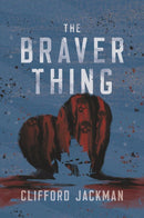 The Braver Thing-Fiction: Adventure / action / war-買書書 BuyBookBook