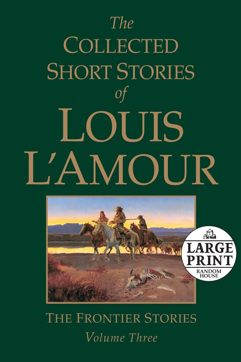 The Collected Short Stories of Louis L'Amour, Volume 3